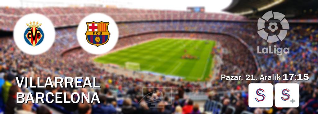 Karşılaşma Villarreal - Barcelona S Sport ve S Sport +'den canlı yayınlanacak (Pazar, 21. Aralık  17:15).