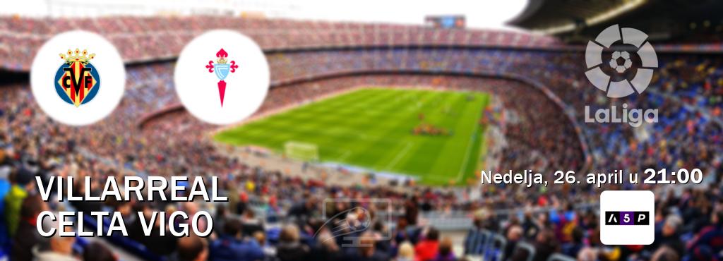 Izravni prijenos utakmice Villarreal i Celta Vigo pratite uživo na Arena Premium 5 (nedelja, 26. april u 21:00). Izravni prijenos utakmice Villarreal i Celta Vigo pratite uživo na Arena Premium 5 (nedelja, 26. april u 21:00).