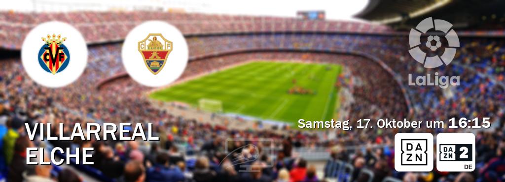 Das Spiel zwischen Villarreal und Elche wird am Samstag, 17. Oktober um  16:15, live vom DAZN und DAZN 2 Deutschland übertragen.
