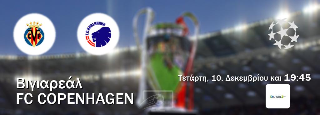 Παρακολουθήστ ζωντανά Βιγιαρεάλ - FC Copenhagen από το Cosmote Sport 2 (19:45).