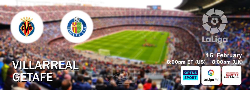 You can watch game live between Villarreal and Getafe on Optus sport(AU), LaLiga TV(UK), ESPN Deportes(US).