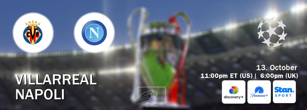 You can watch game live between Villarreal and Napoli on Discovery +(UK), Paramount+(US), Stan Sport(AU). You can watch game live between Villarreal and Napoli on Discovery +(UK), Paramount+(US), Stan Sport(AU).