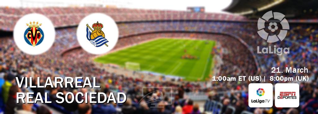 You can watch game live between Villarreal and Real Sociedad on LaLiga TV(UK) and ESPN Deportes(US). You can watch game live between Villarreal and Real Sociedad on LaLiga TV(UK) and ESPN Deportes(US).