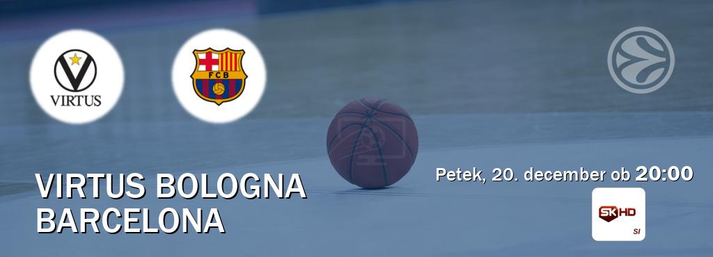 Virtus Bologna in Barcelona v živo na Sportklub HD. Prenos tekme bo v petek, 20. december ob  20:00