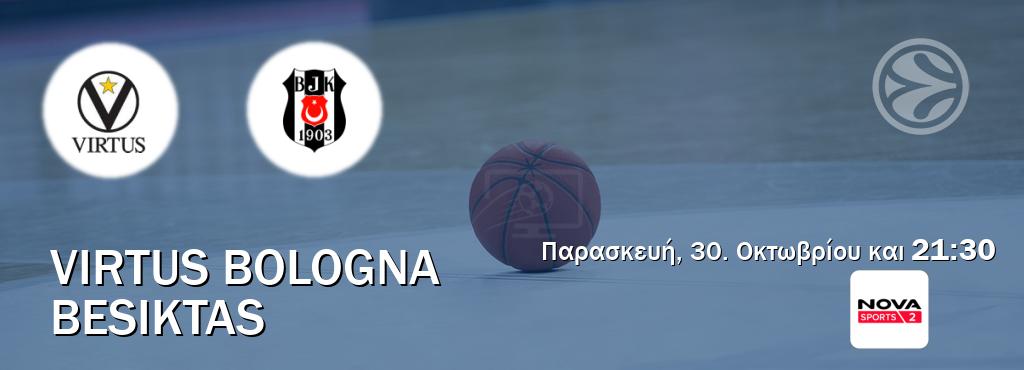 Παρακολουθήστ ζωντανά Virtus Bologna - Besiktas από το Nova Sports 2 (21:30). Παρακολουθήστ ζωντανά Virtus Bologna - Besiktas από το Nova Sports 2 (21:30).