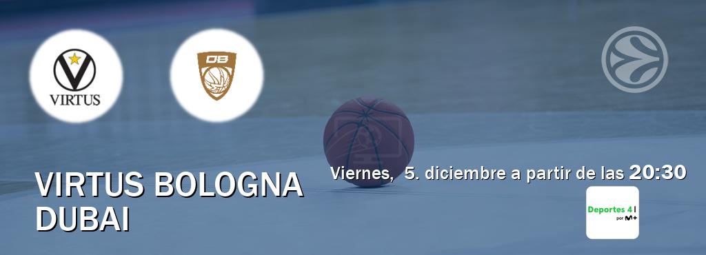 El partido entre Virtus Bologna y Dubai será retransmitido por Movistar Deportes 4 (viernes,  5. diciembre a partir de las  20:30).