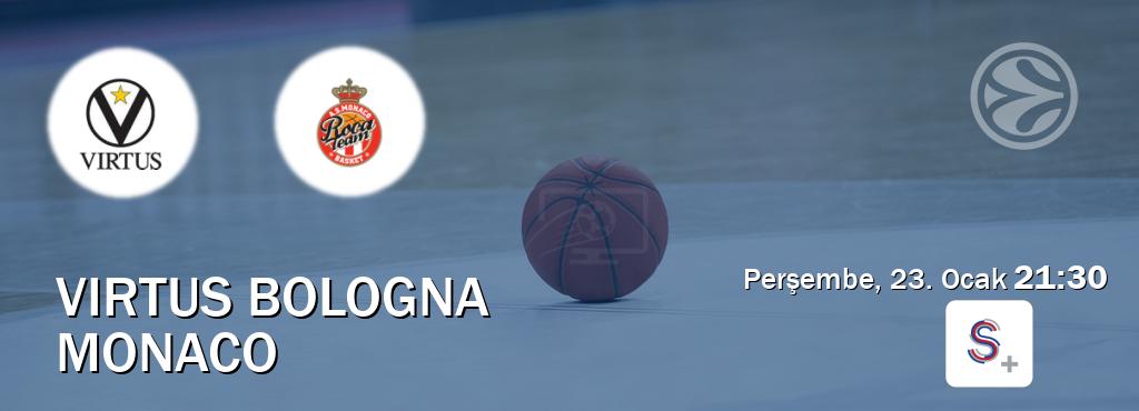 Karşılaşma Virtus Bologna - Monaco S Sport +'den canlı yayınlanacak (Perşembe, 23. Ocak  21:30).