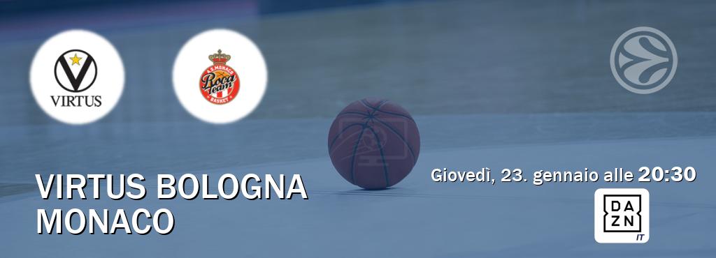 Il match Virtus Bologna - Monaco sarà trasmesso in diretta TV su DAZN Italia (ore 20:30)