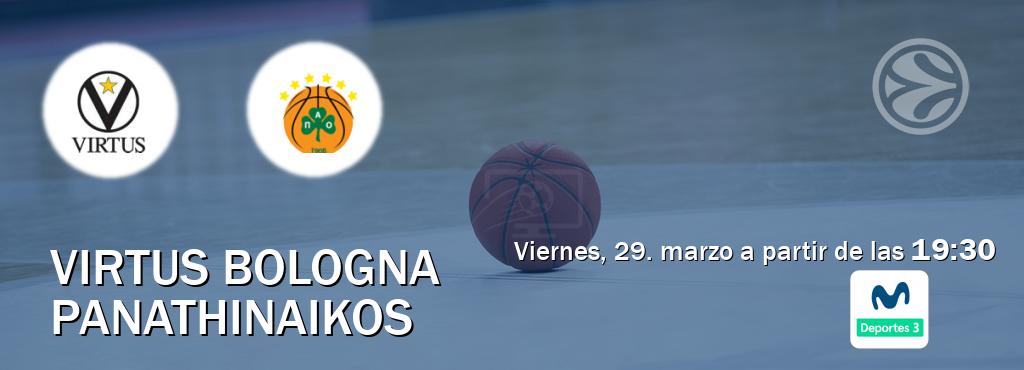 El partido entre Virtus Bologna y Panathinaikos será retransmitido por Movistar Deportes 3 (viernes, 29. marzo a partir de las  19:30).