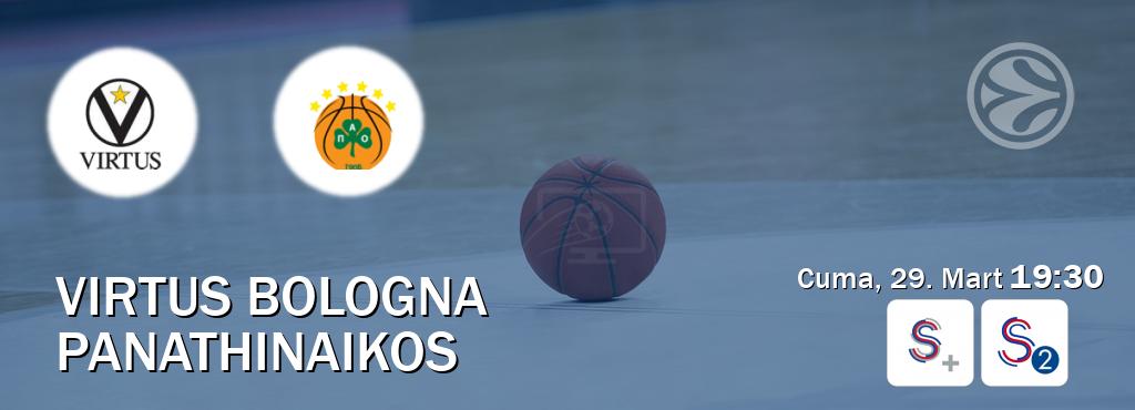 Karşılaşma Virtus Bologna - Panathinaikos S Sport + ve S Sport 2'den canlı yayınlanacak (Cuma, 29. Mart  19:30).