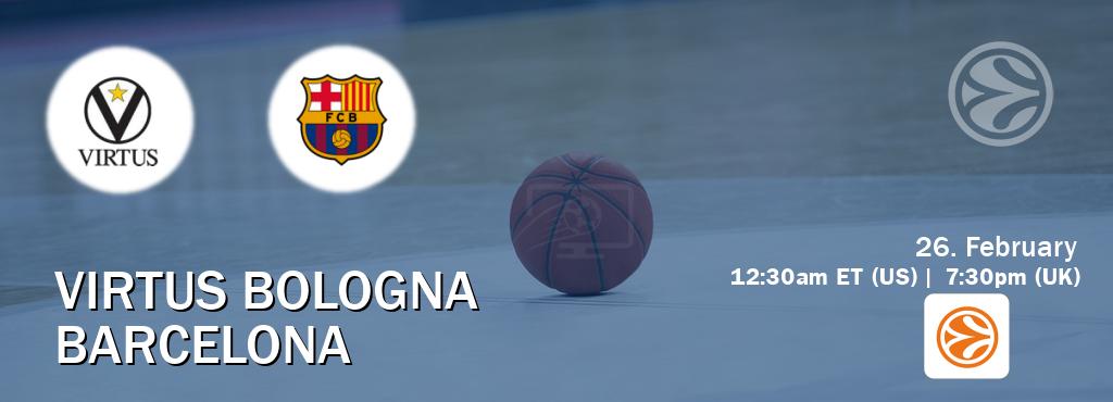 You can watch game live between Virtus Bologna and Barcelona on EuroLeague TV.