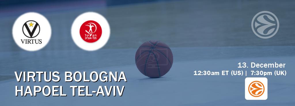 You can watch game live between Virtus Bologna and Hapoel Tel-Aviv on EuroLeague TV.