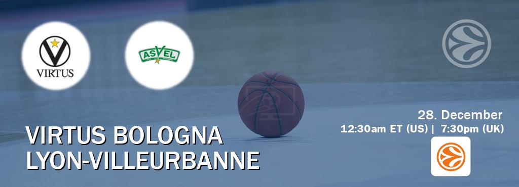 You can watch game live between Virtus Bologna and Lyon-Villeurbanne on EuroLeague TV.