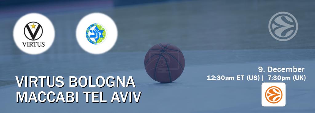 You can watch game live between Virtus Bologna and Maccabi Tel Aviv on EuroLeague TV.