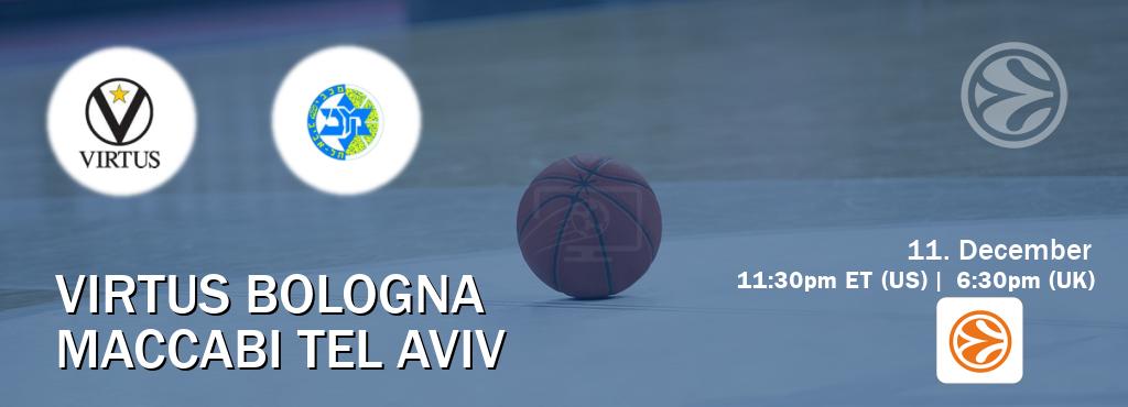 You can watch game live between Virtus Bologna and Maccabi Tel Aviv on EuroLeague TV.
