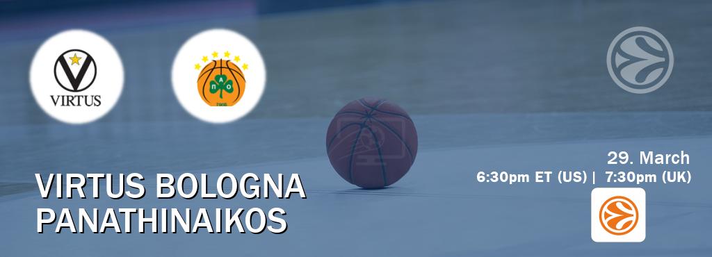You can watch game live between Virtus Bologna and Panathinaikos on EuroLeague TV.