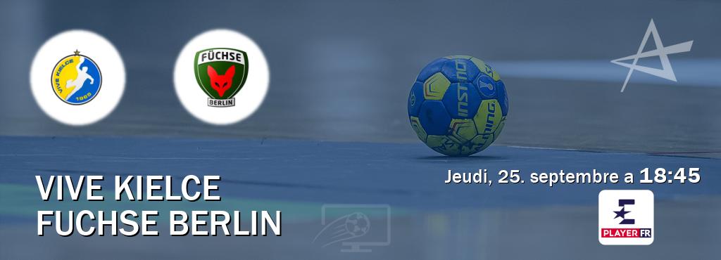 Match entre Vive Kielce et Fuchse Berlin en direct à la Eurosport Player FR (jeudi, 25. septembre a  18:45).