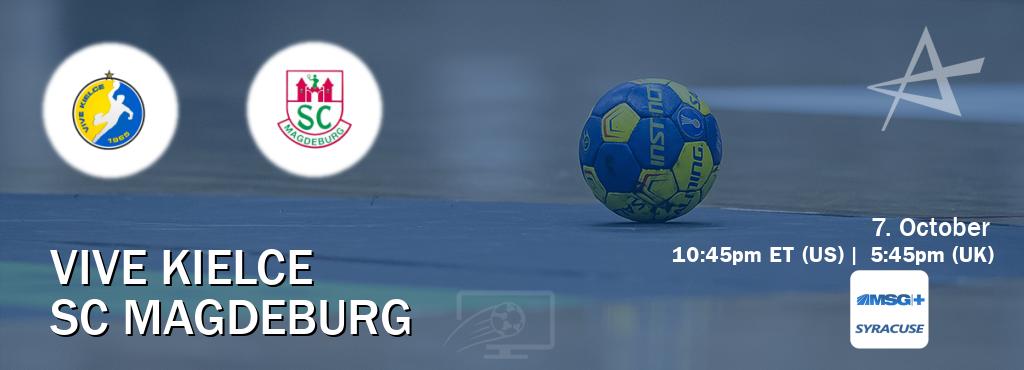You can watch game live between Vive Kielce and SC Magdeburg on MSG Plus Syracuse(US). You can watch game live between Vive Kielce and SC Magdeburg on MSG Plus Syracuse(US).