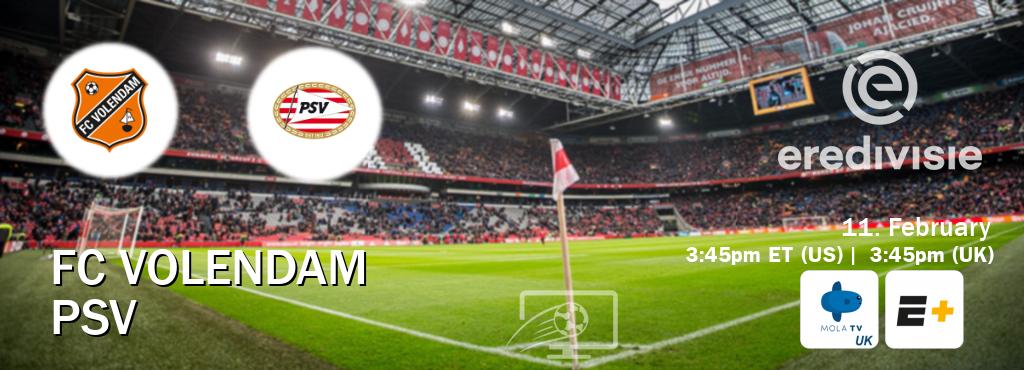 You can watch game live between FC Volendam and PSV on Mola TV UK(UK) and ESPN+(US).
