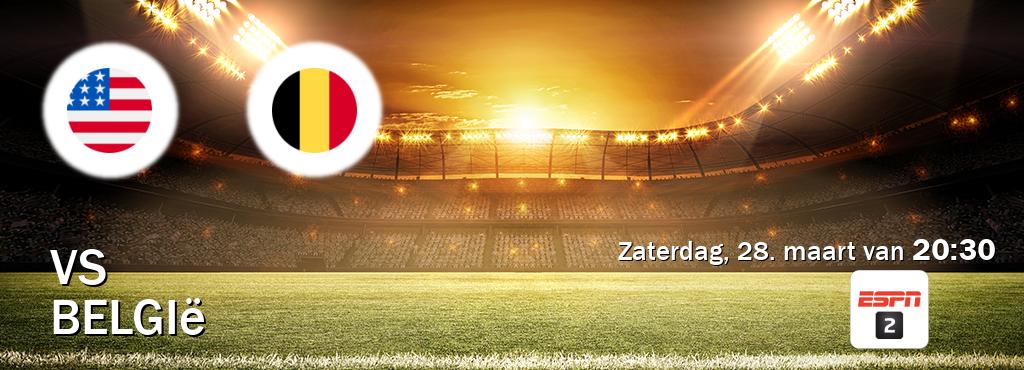 Wedstrijd tussen VS en België live op tv bij ESPN 2 (zaterdag, 28. maart van  20:30).