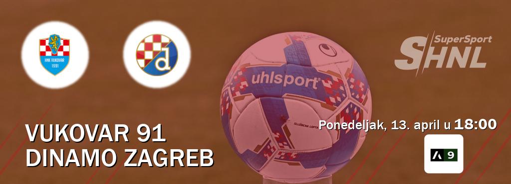 Izravni prijenos utakmice Vukovar 91 i Dinamo Zagreb pratite uživo na Arena Sport 9 (ponedeljak, 13. april u  18:00).