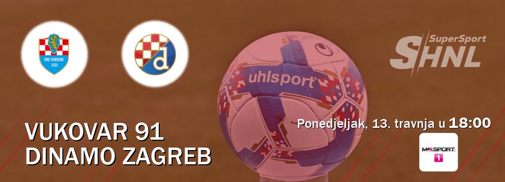 Izravni prijenos utakmice Vukovar 91 i Dinamo Zagreb pratite uživo na MAXSport1 (ponedjeljak, 13. travnja u  18:00).