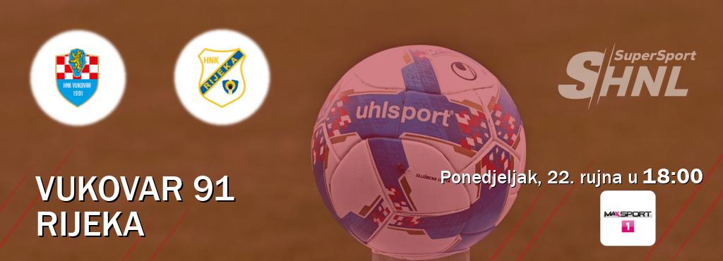 Izravni prijenos utakmice Vukovar 91 i Rijeka pratite uživo na MAXSport1 (ponedjeljak, 22. rujna u  18:00).