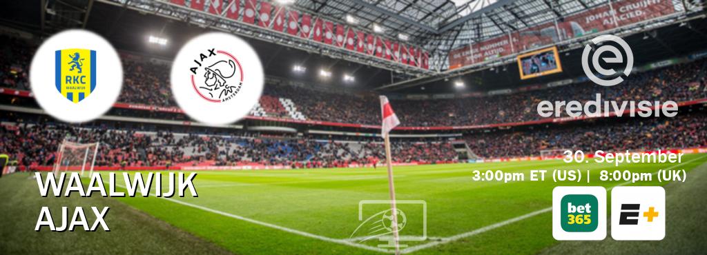 You can watch game live between Waalwijk and Ajax on bet365(UK) and ESPN+(US).