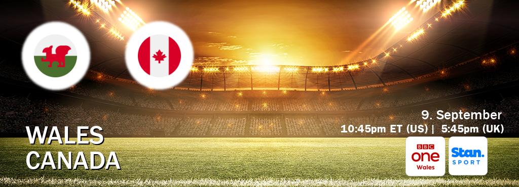 You can watch game live between Wales and Canada on BBC One Wales(UK) and Stan Sport(AU).