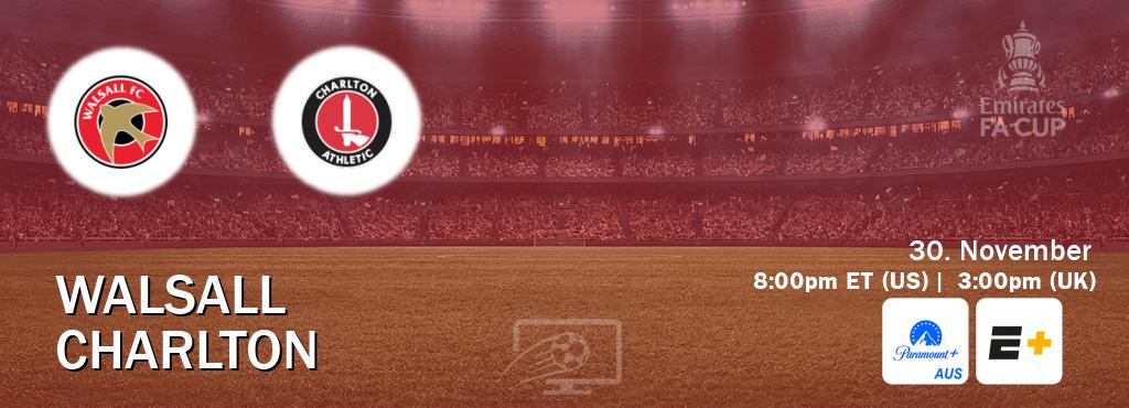 You can watch game live between Walsall and Charlton on Paramount+ Australia(AU) and ESPN+(US).