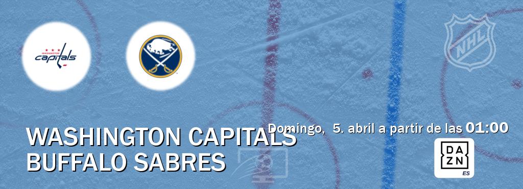 El partido entre Washington Capitals y Buffalo Sabres será retransmitido por DAZN España (domingo,  5. abril a partir de las  01:00).