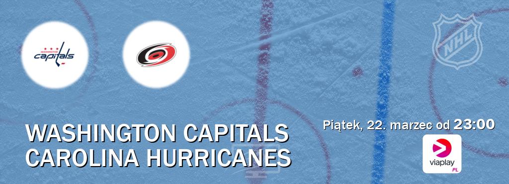 Gra między Washington Capitals i Carolina Hurricanes transmisja na żywo w Viaplay Polska (piątek, 22. marzec od  23:00).