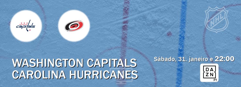 Jogo entre Washington Capitals e Carolina Hurricanes tem emissão DAZN (sábado, 31. janeiro e  22:00).