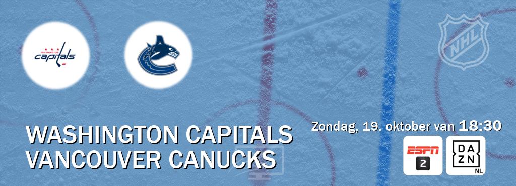 Wedstrijd tussen Washington Capitals en Vancouver Canucks live op tv bij ESPN 2, DAZN (zondag, 19. oktober van 18:30). Wedstrijd tussen Washington Capitals en Vancouver Canucks live op tv bij ESPN 2, DAZN (zondag, 19. oktober van 18:30).