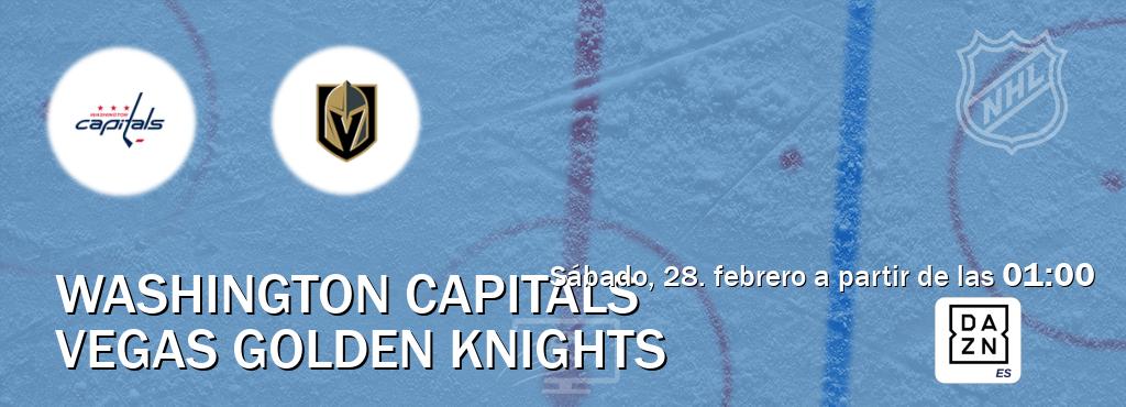 El partido entre Washington Capitals y Vegas Golden Knights será retransmitido por DAZN España (sábado, 28. febrero a partir de las  01:00).