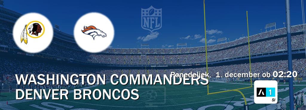 Washington Commanders in Denver Broncos v živo na Arena Sport 1. Prenos tekme bo v ponedeljek, 1. december ob 02:20 Washington Commanders in Denver Broncos v živo na Arena Sport 1. Prenos tekme bo v ponedeljek, 1. december ob 02:20