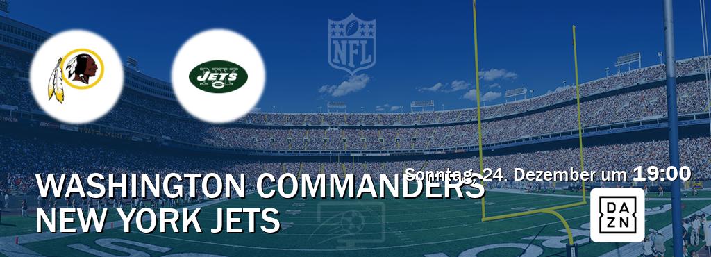 Das Spiel zwischen Washington Commanders und New York Jets wird am Sonntag, 24. Dezember um  19:00, live vom DAZN übertragen.