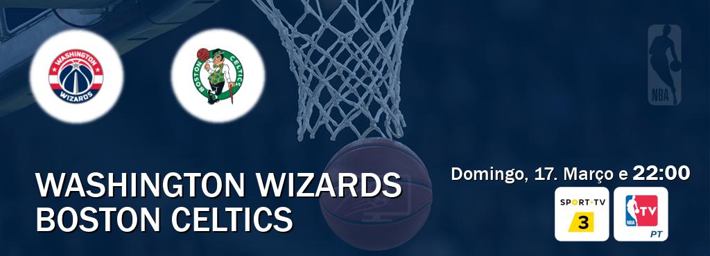 Jogo entre Washington Wizards e Boston Celtics tem emissão Sport TV 3, NBA TV (Domingo, 17. Março e  22:00).