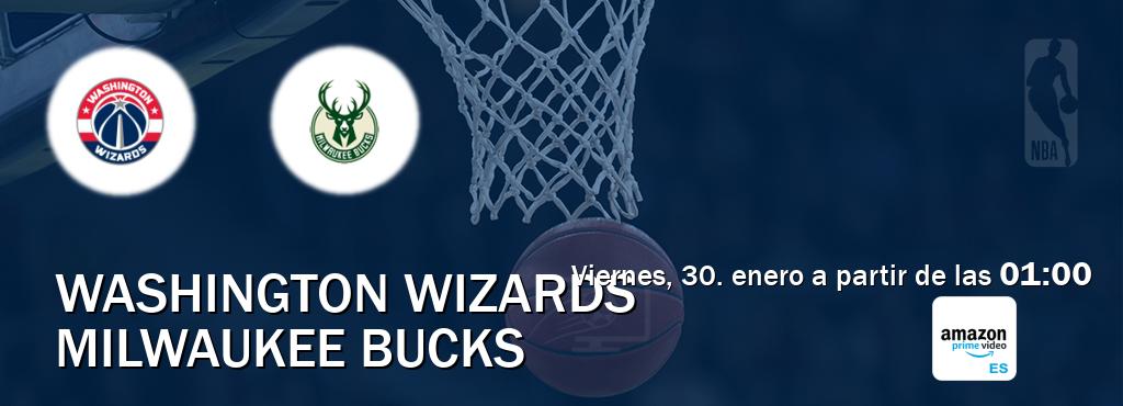 El partido entre Washington Wizards y Milwaukee Bucks será retransmitido por Amazon Prime ES (viernes, 30. enero a partir de las  01:00).