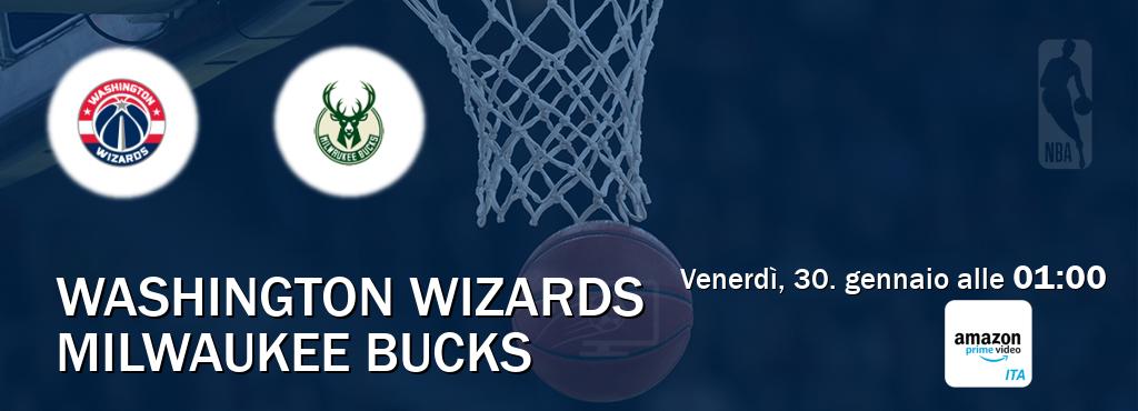 Il match Washington Wizards - Milwaukee Bucks sarà trasmesso in diretta TV su Amazon Prime IT (ore 01:00)