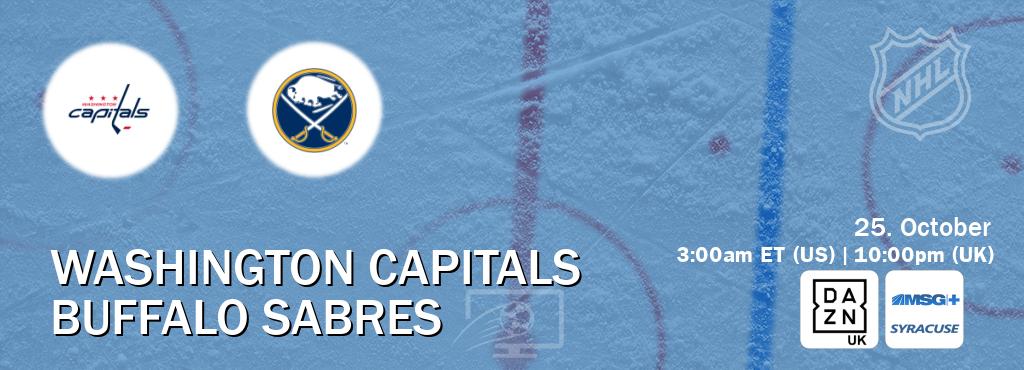You can watch game live between Washington Capitals and Buffalo Sabres on DAZN UK(UK) and MSG Plus Syracuse(US). You can watch game live between Washington Capitals and Buffalo Sabres on DAZN UK(UK) and MSG Plus Syracuse(US).