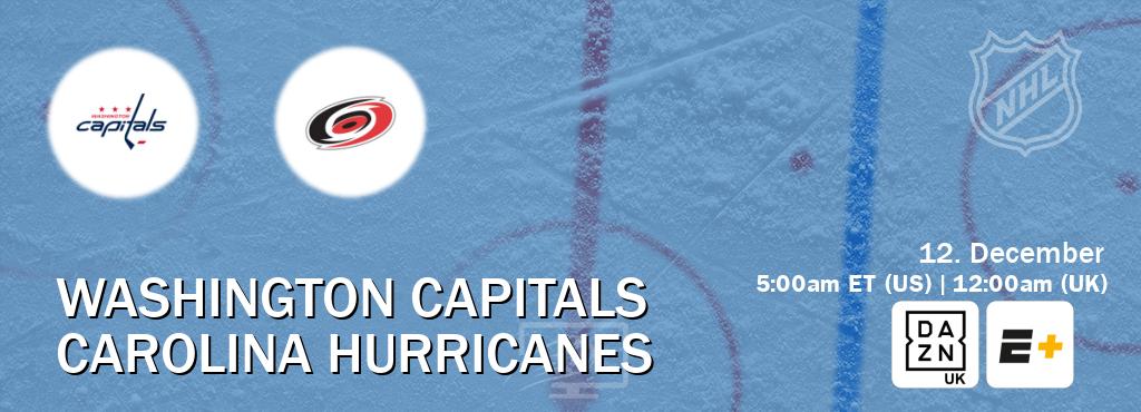 You can watch game live between Washington Capitals and Carolina Hurricanes on DAZN UK(UK) and ESPN+(US).