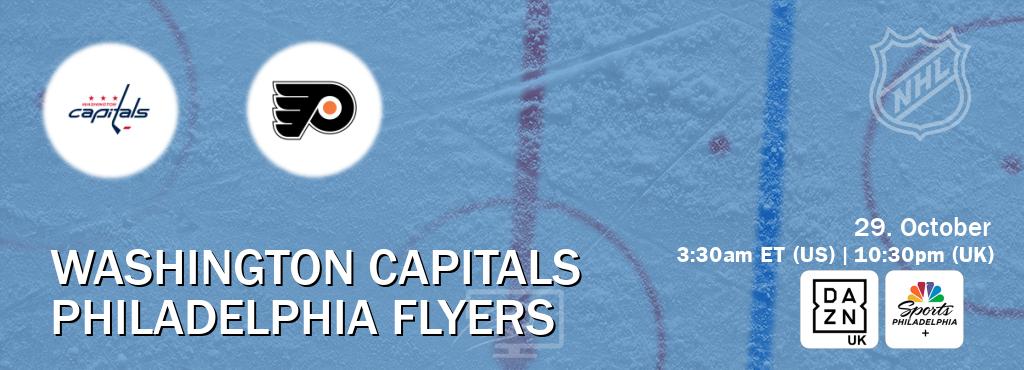 You can watch game live between Washington Capitals and Philadelphia Flyers on DAZN UK(UK) and NBCS Philadelphia+(US).