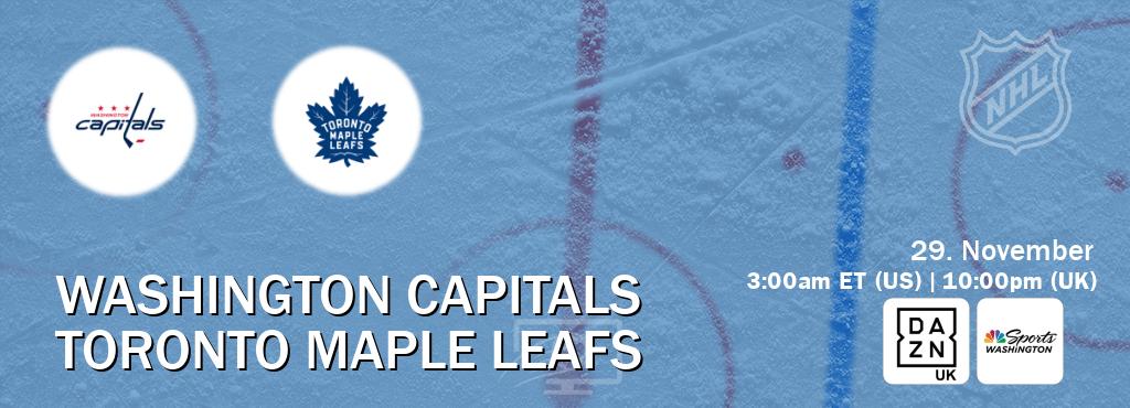 You can watch game live between Washington Capitals and Toronto Maple Leafs on DAZN UK(UK) and NBCS Washington(US). You can watch game live between Washington Capitals and Toronto Maple Leafs on DAZN UK(UK) and NBCS Washington(US).