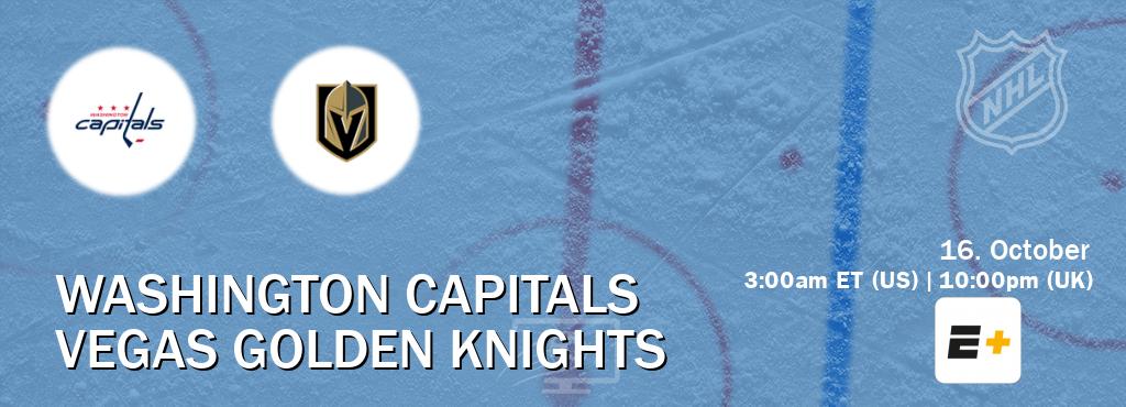 You can watch game live between Washington Capitals and Vegas Golden Knights on ESPN+(US).