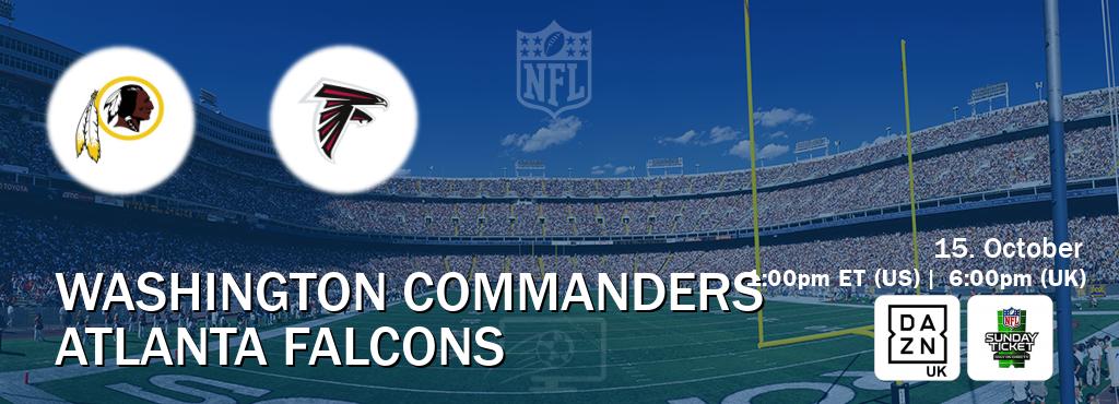 You can watch game live between Washington Commanders and Atlanta Falcons on DAZN UK(UK) and NFL Sunday Ticket(US).