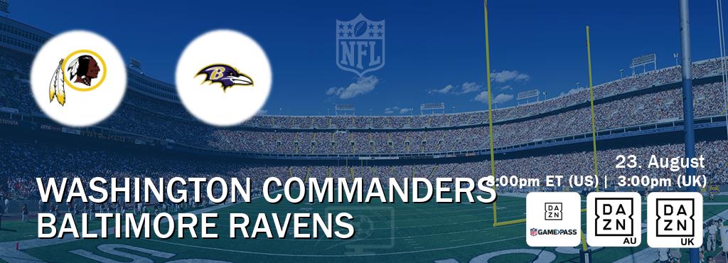You can watch game live between Washington Commanders and Baltimore Ravens on DAZN NFL Game Pass, DAZN(AU), DAZN UK(UK). You can watch game live between Washington Commanders and Baltimore Ravens on DAZN NFL Game Pass, DAZN(AU), DAZN UK(UK).