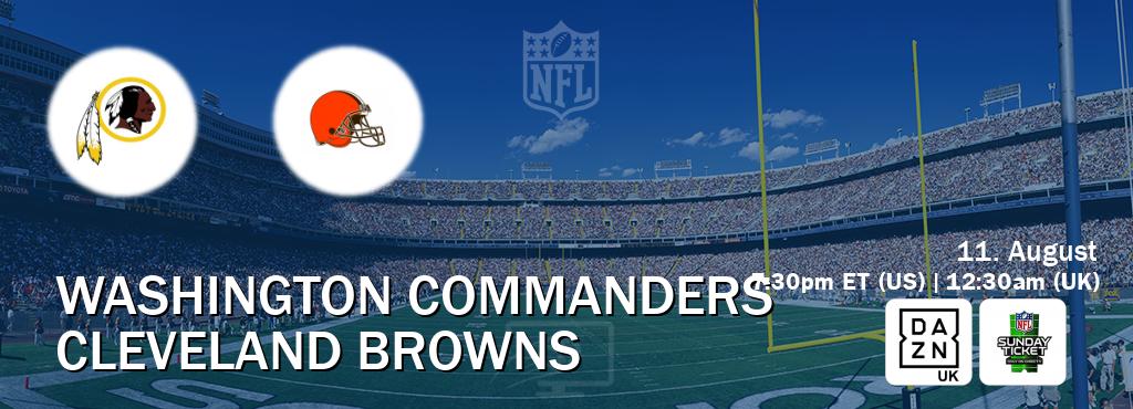 You can watch game live between Washington Commanders and Cleveland Browns on DAZN UK(UK) and NFL Sunday Ticket(US).