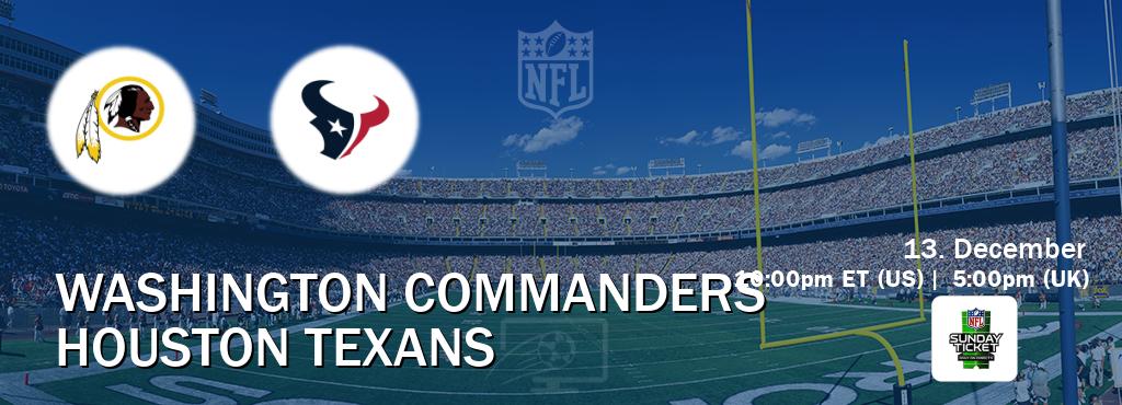 You can watch game live between Washington Commanders and Houston Texans on NFL Sunday Ticket(US). You can watch game live between Washington Commanders and Houston Texans on NFL Sunday Ticket(US).