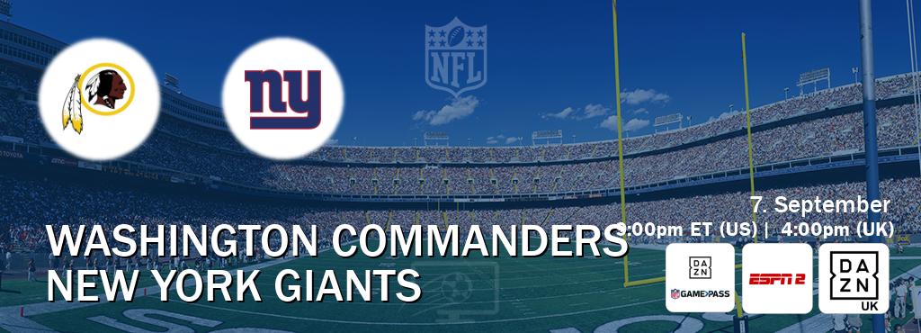 You can watch game live between Washington Commanders and New York Giants on DAZN NFL Game Pass, ESPN2(AU), DAZN UK(UK). You can watch game live between Washington Commanders and New York Giants on DAZN NFL Game Pass, ESPN2(AU), DAZN UK(UK).